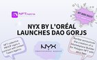 NFT News Digest: NYX by L’Oréal launches DAO GORJS and 1000 NFT FKWME